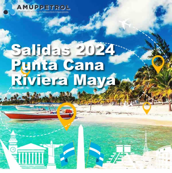 Salidas 2024. Punta Cana - Riviera Maya